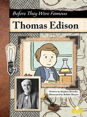 Krensky, Stephen. Thomas Edison. Crabtree Publishing Company, 2022.