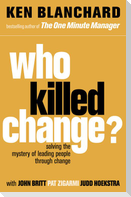 Who Killed Change?