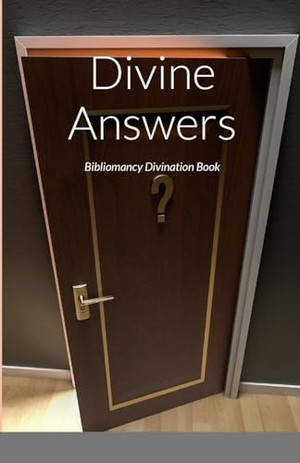 Becker, Adam. Divine Answers - Bibliomancy Divination Book. Lulu Press, 2023.