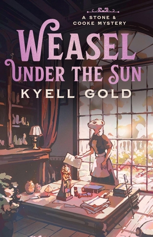 Gold, Kyell. Weasel Under the Sun. Argyll Productions, 2026.