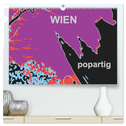 WIEN popartig (hochwertiger Premium Wandkalender 2025 DIN A2 quer), Kunstdruck in Hochglanz