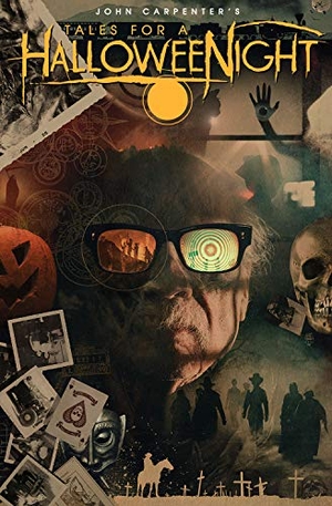 Carpenter, John / Anthony Burch. John Carpenter's Tales for a Halloweenight: Vol. 7 - More Twisted Tales Masterfully Crafted for Your Terror. Storm King Comics, 2021.