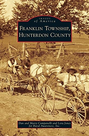 Campanelli, Dan / Campanelli, Marty et al. Franklin Township, Hunterdon County. Arcadia Publishing Library Editions, 2010.