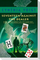 Seventeen Against the Dealer