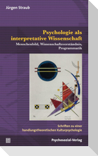 Psychologie als interpretative Wissenschaft