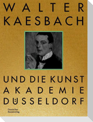 Walter Kaesbach und die Kunstakademie Düsseldorf
