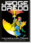 Judge Dredd: The Cape and Cowl Crimes