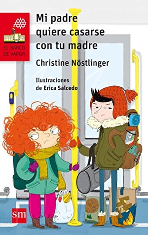 Nöstlinger, Christine. Mi padre quiere casarse con tu madre. Fundación Santa María-Ediciones SM, 2015.