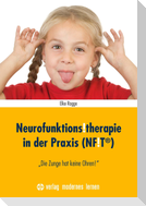 Neurofunktions!therapie in der Praxis (NF!T®)