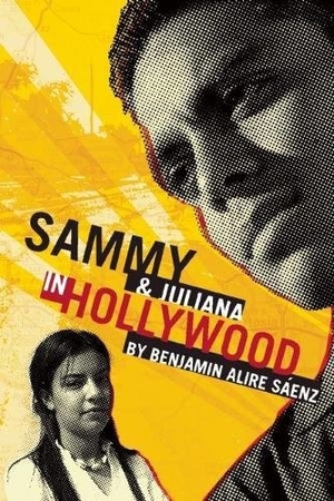 Sáenz, Benjamin Alire. Sammy & Juliana in Hollywood. Lee & Low Books, 2011.
