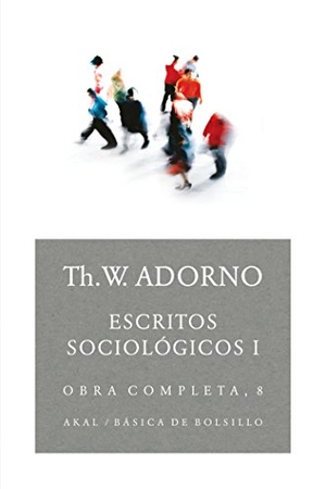 Adorno, Theodor W.. ¿Escritos sociólógicos?. Ediciones Akal, 2005.
