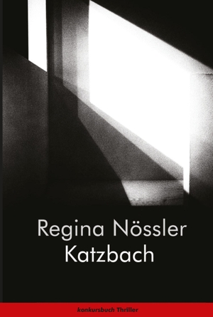 Nössler, Regina. Katzbach - Thriller. Konkursbuch Verlag, 2021.