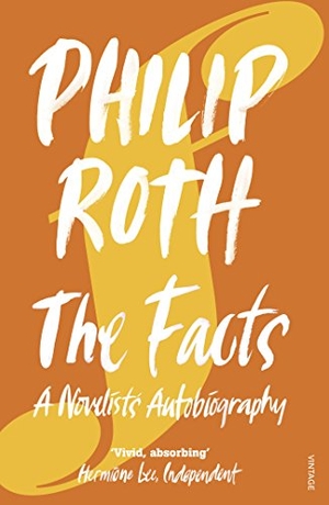 Roth, Philip. The Facts - A Novelist's Autobiograp