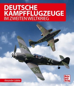 Lüdeke, Alexander. Deutsche Kampfflugzeuge im Zweiten Weltkrieg. Motorbuch Verlag, 2019.