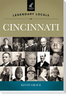 Legendary Locals of Cincinnati, Ohio