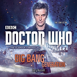 Russell, Gary. Doctor Who: Big Bang Generation: A 12th Doctor Novel. BBC Books, 2015.