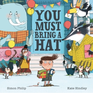 Philip, Simon. You Must Bring a Hat. Simon & Schuster UK Ltd, 2016.