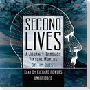 Second Lives: A Journey Through Virtual Worlds