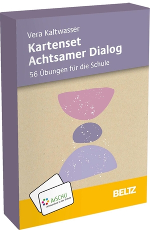 Kaltwasser, Vera. Kartenset Achtsamer Dialog - 56 Übungen für die Schule. Julius Beltz GmbH, 2023.