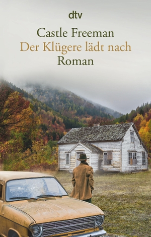 Freeman, Castle. Der Klügere lädt nach - Roman. dtv Verlagsgesellschaft, 2020.