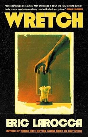 Larocca, Eric. Wretch: or, The Unbecoming of Porcelain Khaw. Titan Books Ltd, 2026.