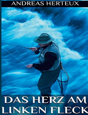 Herteux, Andreas. Das Herz am linken Fleck. Erich von Werner Verlag, 2019.