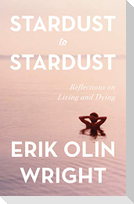 Stardust to Stardust: Reflections on Living and Dying