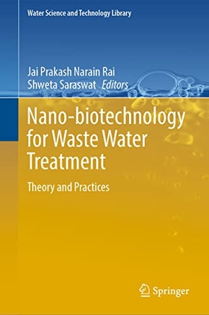 Saraswat, Shweta / Jai Prakash Narain Rai (Hrsg.). Nano-biotechnology for Waste Water Treatment - Theory and Practices. Springer International Publishing, 2022.