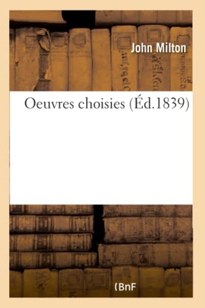 Milton, John. Oeuvres choisies. Hachette Livre, 2018.