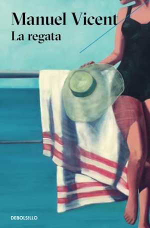 Vicent, Manuel. La regata. Debolsillo, 2018.
