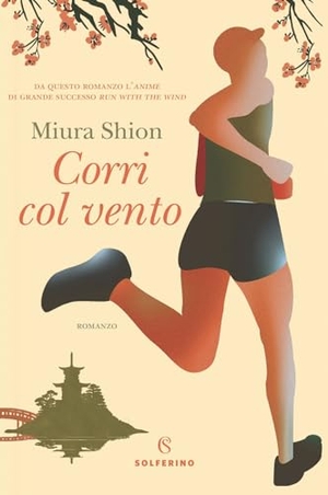 Miura, Shion. Corri col vento. Solferino, 2024.