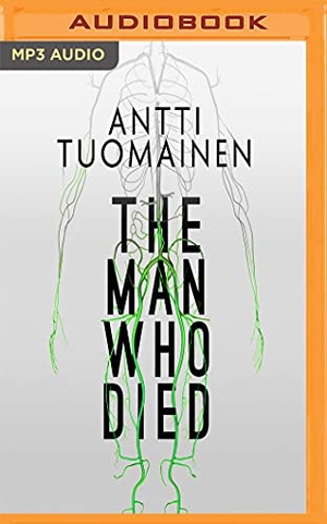 Tuomainen, Antti / David Hackston. The Man Who Died. Brilliance Audio, 2018.