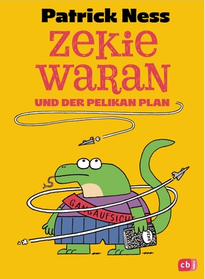 Ness, Patrick. Zekie Waran und der Pelikan Plan - Witziges Kinderbuch mit zahlreichen Illustrationen ab 8 Jahren. cbj, 2026.