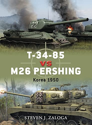 Zaloga, Steven J. T-34-85 Vs M26 Pershing - Korea 1950. Bloomsbury USA, 2010.