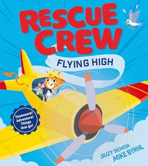 Senior, Suzy. Rescue Crew - Flying High. HarperCollins Publishers, 2026.