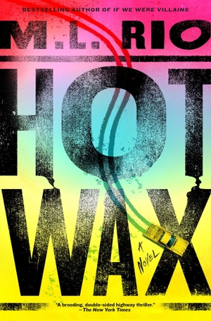 Rio, M. L.. Hot Wax - A Novel. Simon + Schuster LLC, 2026.