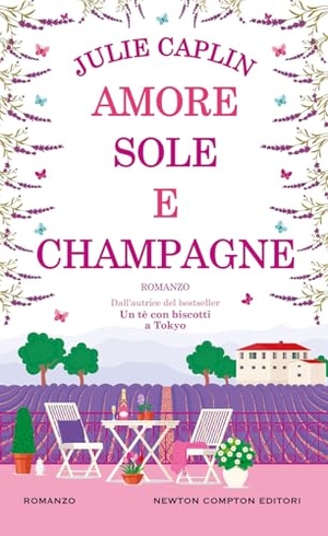 Caplin, Julie. Amore, sole e champagne. Newton Compton Editori, 2025.