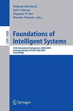 Hacid, Mohand-Said / Shusaku Tsumoto et al (Hrsg.). Foundations of Intelligent Systems - 15th International Symposium ISMIS 2005, Saratoga Springs, NY, USA, May 25-28, 2005, Proceedings. Springer Berlin Heidelberg, 2005.