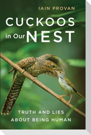 Cuckoos in Our Nest