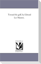 Toward the Gulf, by Edward Lee Masters.
