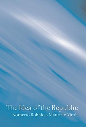 Bobbio, Norberto / Maurizio Viroli. The Idea of the Republic. Polity Press, 2003.