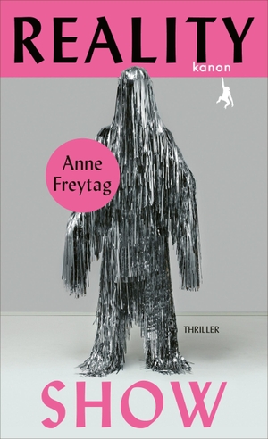 Freytag, Anne. Reality Show. Kanon Verlag Berlin GmbH, 2026.