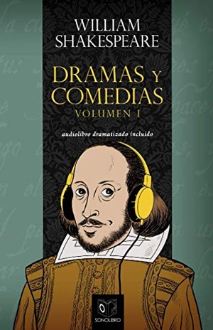 Shakespeare, William. Dramas y comedias de Shakespeare 1. Sonolibro, 2018.
