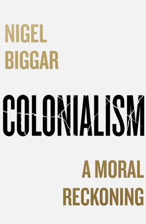 Biggar, Nigel. Colonialism. HarperCollins Publishers, 2023.