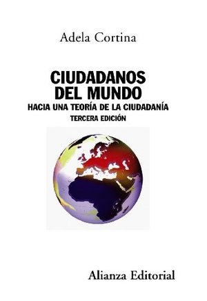 Cortina Orts, Adela. Ciudadanos del mundo : hacia una teoría de la ciudadanía. Alianza Editorial, 2009.