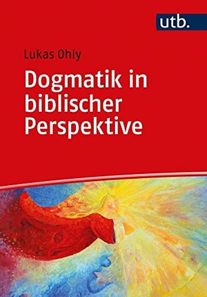 Ohly, Lukas. Dogmatik in biblischer Perspektive. UTB GmbH, 2020.