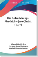 Die Auferstehungs-Geschichte Jesu Christi (1777)
