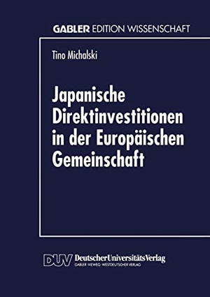 Japanische Direktinvestitionen in der Europäischen Gemeinschaft. Deutscher Universitätsverlag, 1995.