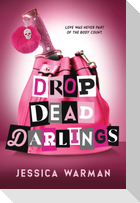 Drop Dead Darlings
