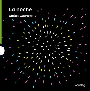 Guerrero, Andrés / Andrés Guerrero. La noche. Santillana Educación, S.L., 2017.